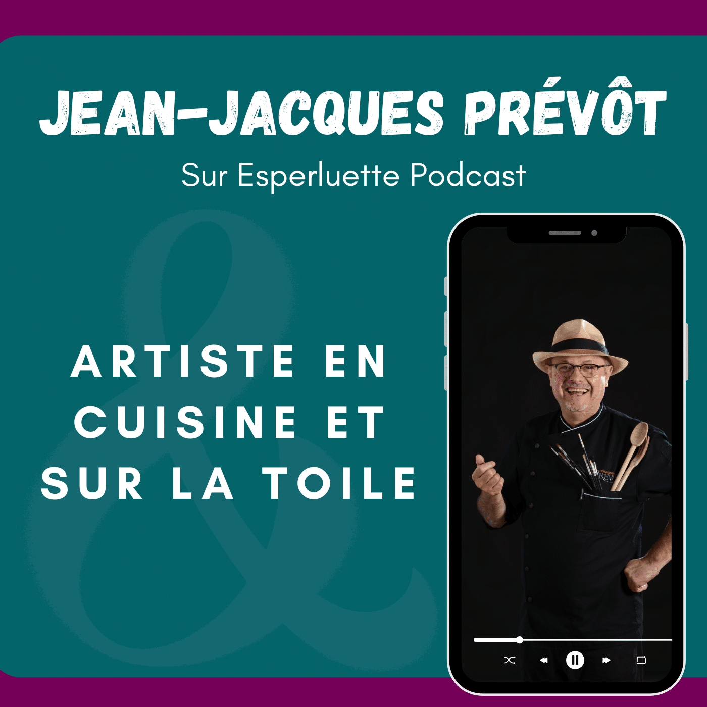 Jean-Jacques Prévôt, artiste en cuisine et sur la toile - Interview sur Esperluette Podcast