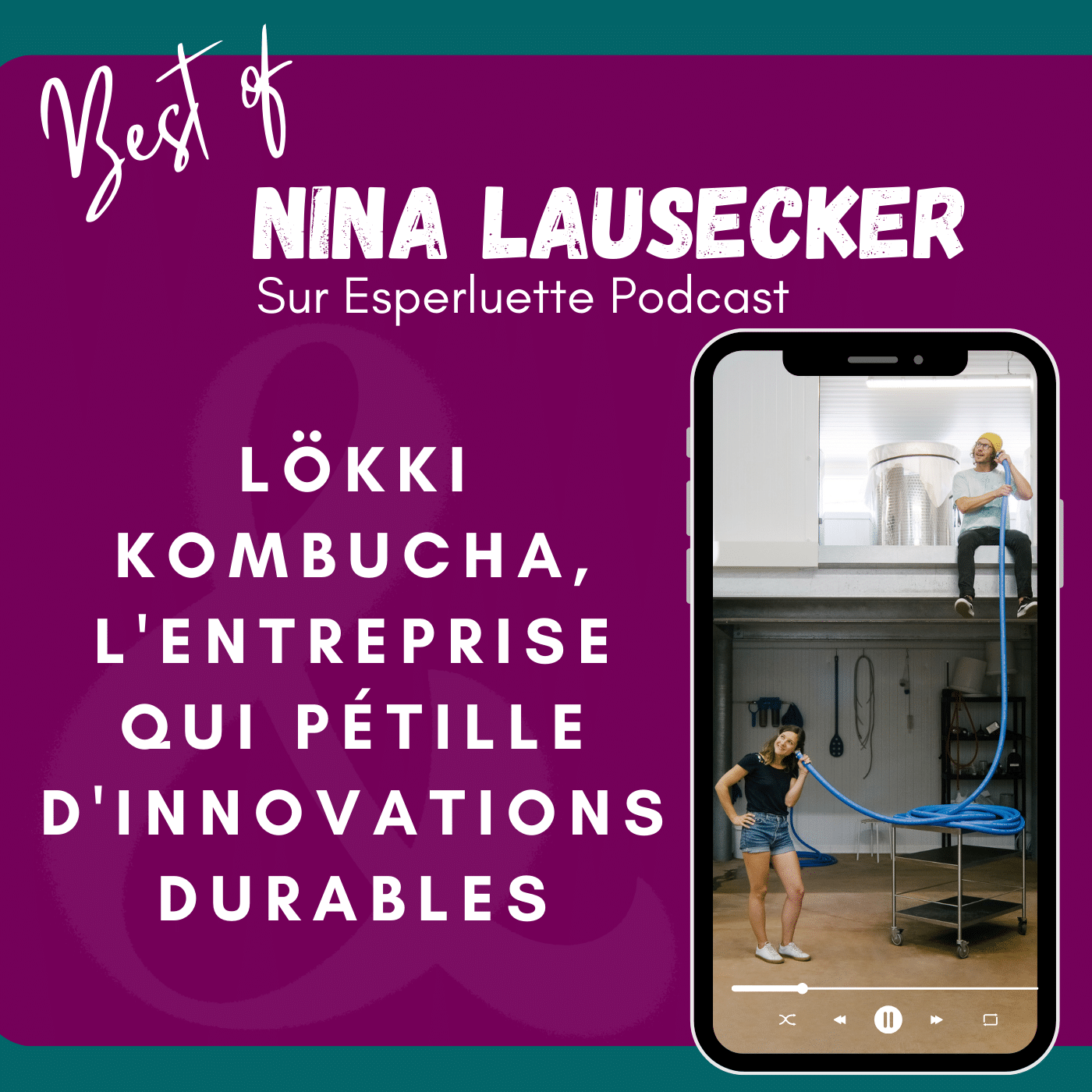 Rencontre avec Nina Lausecker, cofondatrice à Cavaillon de Lökki Kombucha - sur Esperluette le podcast à l'écoute du Vaucluse