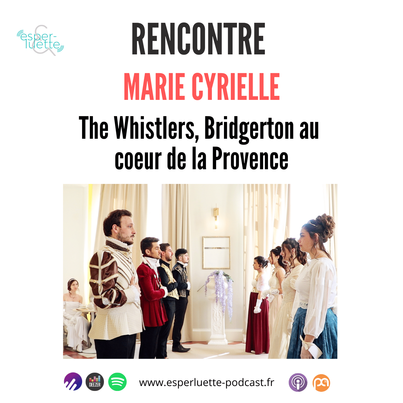 MarieCyrielle - The Whistlers, Bridgerton au coeur de la Provence - sur Esperluette le podcast à l'écoute du Vaucluse