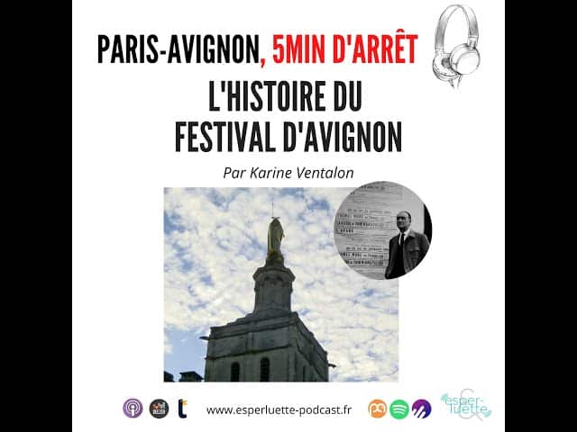 L'histoire du Festival d'Avignon par Karine Ventalon sur Esperluette en mode Festival