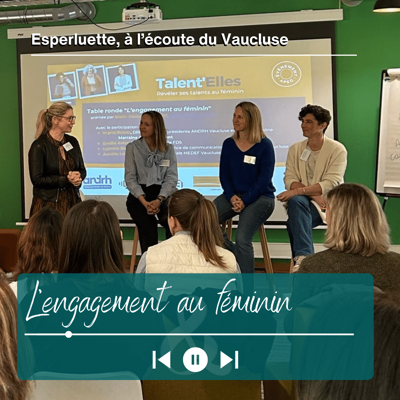 L’engagement au feminin – Table ronde Talent’elles avec l’APEC Avignon